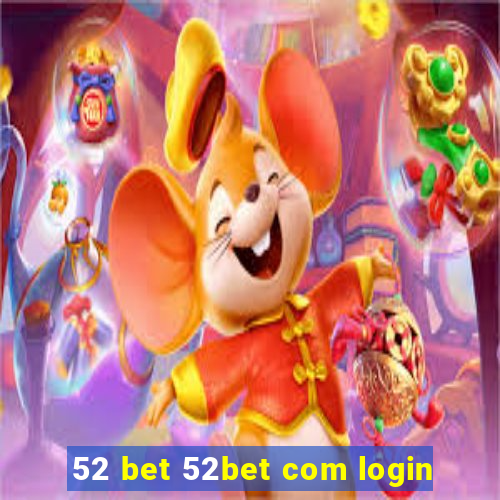 52 bet 52bet com login